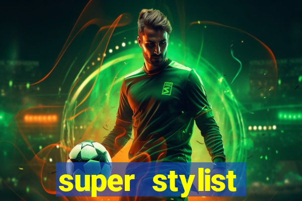 super stylist dinheiro e diamante infinito ios